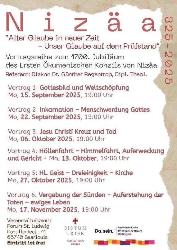 Vortragsreihe „Nizäa – Alter Glaube in neuer Zeit“ mit Diakon Dr. Günther Regentrop. Sechs Abende von 15. September bis 17. November 2025, jeweils montags um 19 Uhr im Forum St. Ludwig, Saarlouis. Eintritt frei.