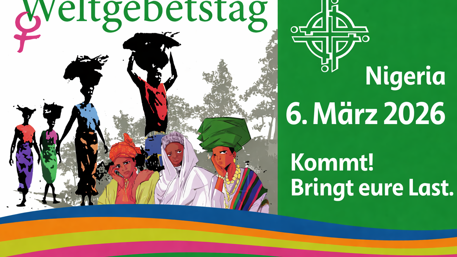 Grafik zum Weltgebetstag im 2:1-Format: Links stilisierte Darstellungen von Frauen aus Nigeria in farbenfroher Kleidung, darüber der Schriftzug „Weltgebetstag“. Rechts ein grüner Bereich mit keltischem Kreuzsymbol sowie den Angaben „Nigeria“, „6. März 2026“ und einer Einladung zum Mitmachen. Am unteren Rand verlaufen bunte, geschwungene Farbbänder.
