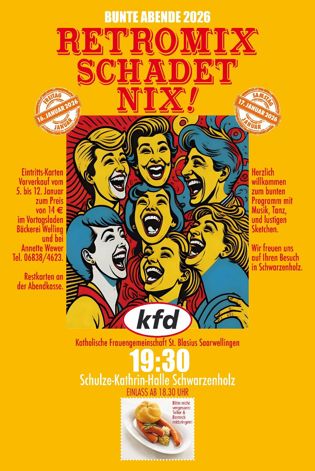 Plakat der kfd Saarwellingen für die „Bunten Abende 2026“ unter dem Motto „Retromix schadet nix!“. Auf gelbem Hintergrund ist eine farbenfrohe Retro-Illustration mit mehreren lachenden Frauen im Stil der 1950er/1960er Jahre zu sehen. Das Plakat informiert über zwei Veranstaltungstermine am Freitag, 16. Januar 2026, und Samstag, 17. Januar 2026, jeweils um 19:30 Uhr in der Schulze-Kathrin-Halle in Schwarzenholz. Enthalten sind Hinweise zu Vorverkauf, Eintrittspreis, Veranstalter (Katholische Frauengemeinschaft St. Blasius Saarwellingen) sowie ein Bild von Weck und Würstchen als Bestandteil des Angebots.